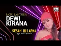Download Lagu Dewi Kirana - Sesah Hilapna | Official Music Video