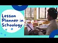 Introducing Lesson Planner in Schoology