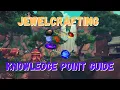 Jewelcrafting Knowledge Point Guide 18 Points in 6 minutes World of Warcraft Dragonflight