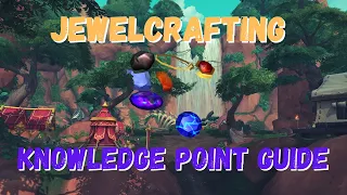 Jewelcrafting Knowledge Point Guide 18 Points in 6 minutes World of Warcraft Dragonflight