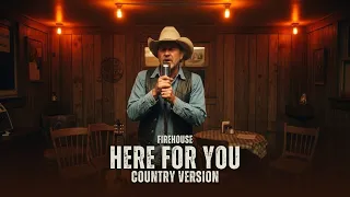 here for you 1992 firehouse best country version