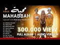 Download Lagu MAHABBAH ● QASIDAH CILIK | Full Album (Audio) NONSTOP