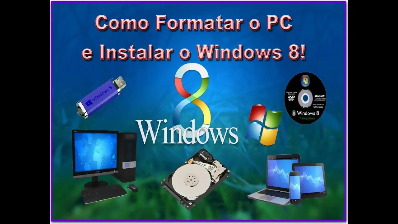 Como Formatar o PC e Instalar o Windows 8!