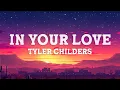 Tyler Childers - In Your Love (Lyrics)