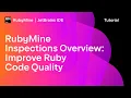 RubyMine Inspections Overview Improve Ruby Code Quality