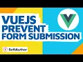 Vuejs Prevent Default Form Submission