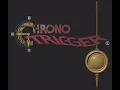 【ゲームBGM】予感～クロノ･トリガー(Presentiment~Chrono Trigger)：クロノトリガー