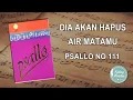Download Lagu DIA AKAN HAPUS AIR MATAMU - PSALLO NO 111 - LAGU ROHANI KRISTEN PENGHIBURAN PENGAJARAN