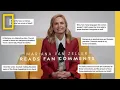 Investigative Journalist Mariana van Zeller Reacts to Fan Comments National Geographic