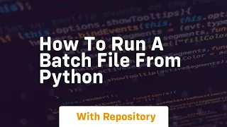 How to run a batch file from python