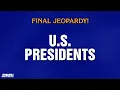 Lagu U.S. Presidents | Final Jeopardy! | JEOPARDY!