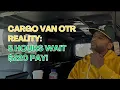 What They Don t Tell You About OTR Cargo Van Jobs