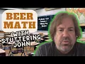 Beer Math With Stuttering John
