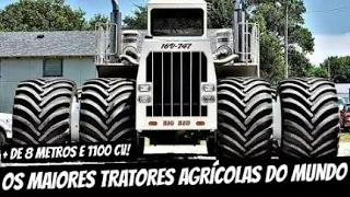OS MAIORES TRATORES DO MUNDO