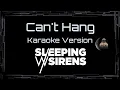 Download Lagu Sleeping With Sirens • Can't Hang (CC) 🎤 [Karaoke] [Instrumental Lyrics]