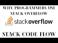 Why programmers use StackOverflow