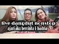 Download Lagu Live NONSTOP AJARI AKU BERCINTA \u0026 BADRIA COVER EDI BRASCO
