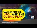 Download Lagu Wanderers, UFOs And The Cosmic Plan