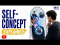 Self-concept explained