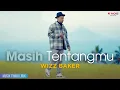 Download Lagu Wizz Baker - Masih Tentangmu || Lirik Lagu