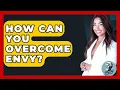 Download Lagu How Can You Overcome Envy? - Philosophy Beyond