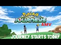 Lagu Pokémon JOURNEY STARTS TODAY AMV