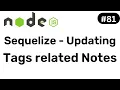 Updating Tag Related Note Sequelize - Node JS Hindi