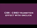 CSS CSS3 transition effect with onclick