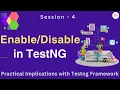 Enable and Disable Tests in TestNG Enable and Disable Attribute Tests in TestNG Using Selenium