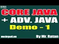 CORE JAVA ADV JAVA tutorials Demo - 1 by Mr Ratan On 09-03-2022 7AM IST