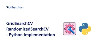 8 4 GridSearchCV and RandomizedSearchCV - Python implementation Hyperparameter Tuning