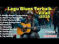 Lagu Lagu Blues Terbaik Virall 2025 - 2026 (official musik video) 