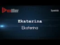 How to Pronounce Ekaterina Ekaterina in Spanish - Voxifier com