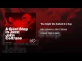 The Night We Called It a Day - Milt Jackson & John Coltrane