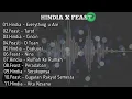 Lagu HINDIA X FEAST | Kumpulan Lagu Terbaik Hindia \u0026 Feast🎶
