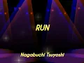 🎵 RUN - Nagabuchi Tsuyoshi