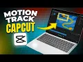 How To Motion Track In CapCut PC Under 1 Minute
