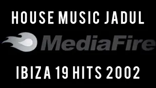 house music jadul ibiza 19 hits 2002 link mp3 di bawah