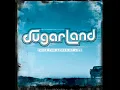 Baby Girl (2nd Version/Remix/Album Version) - Sugarland