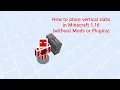How to place vertical slabs in Minecraft 1 16 without Mods or Plugins