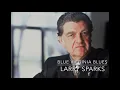 Blue Virginia Blues   Larry Sparks 1992