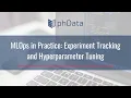 MLOps in Practice Experiment Tracking Hyperparameter Tuning