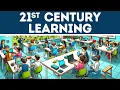 21st Century Learning Explained in 3 Minutes