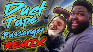 Duct Tape Passenger REMIX We About To Mummify You The Remix Bros 