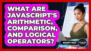 What Are JavaScript s Arithmetic Comparison And Logical Operators - JavaScript Toolkit