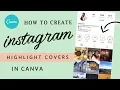 Lagu How To Create Instagram Highlight Covers in Canva | Easy and FREE 💛Easy Tutorials with Reina