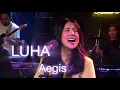 LUHA-BY AEGIS I AILA SANTOS \u0026 R2K BAND COVER