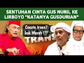 Download Lagu SENTILAN CINTA GUS NURIL KE  LIRBOYO !!  HANYA COC0TE TRANS7 KOK MARAH!? 