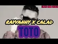 RAYVANNY FT CALAD~TOTO~{LYRICS VIDEO}