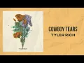 Tyler Rich - Cowboy Tears (Official Audio)